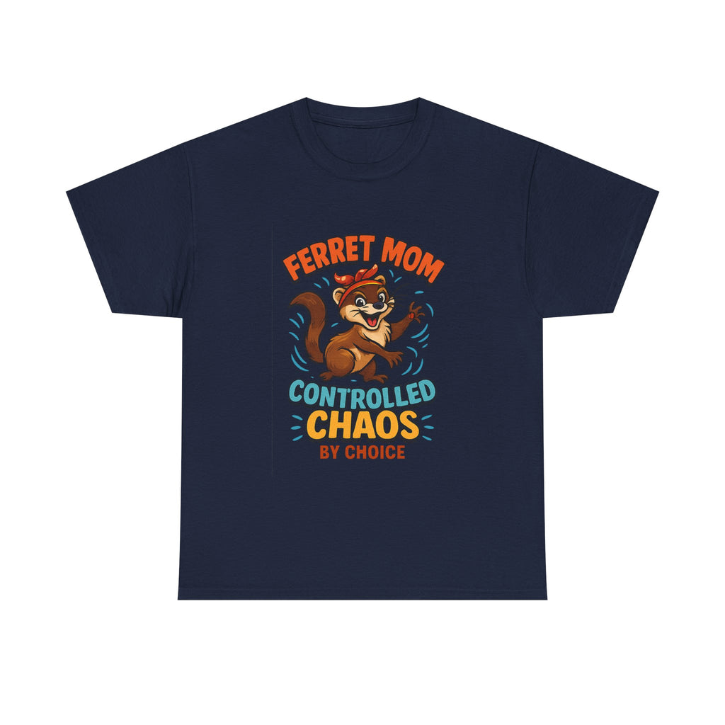 Ferret Mom Controlled Chaos By Choice T-Shirt | Gift for Mom | Graphic Tee