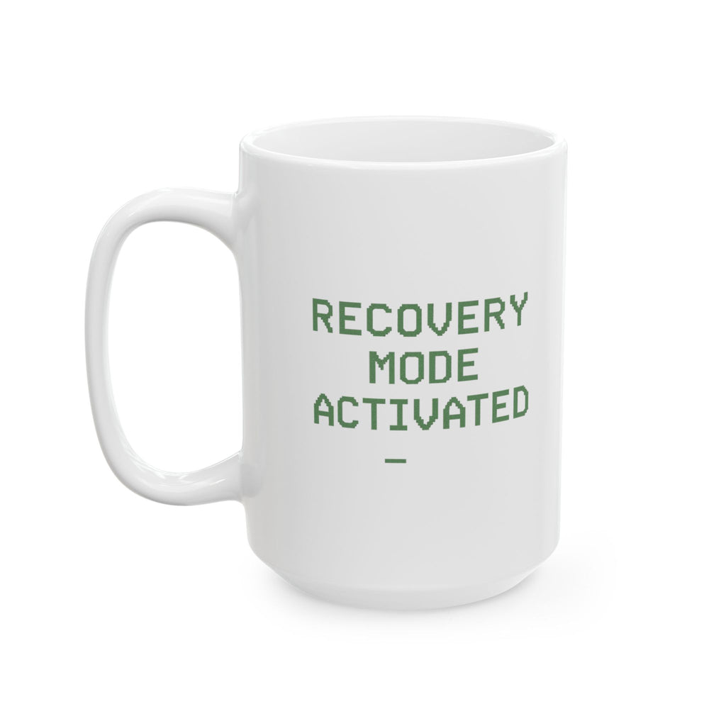 Recovery Mode Activated Coffee Mug | Unique Gift | Ceramic Mug