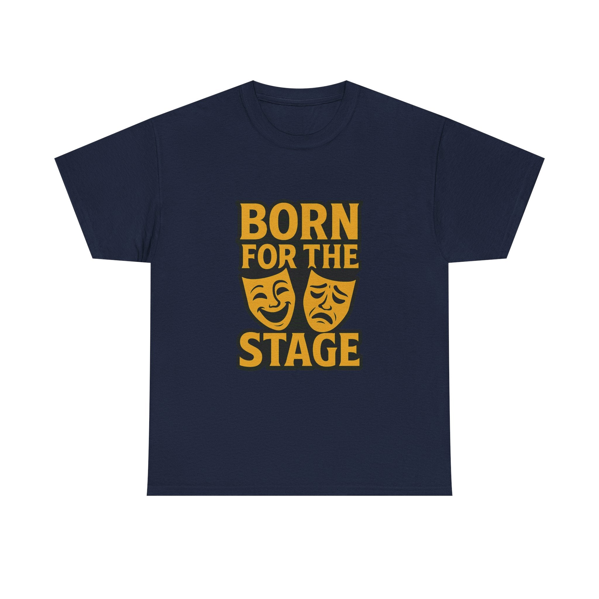 Theater Kid Born For The Stage T-Shirt | Unique Gift | Graphic Tee
