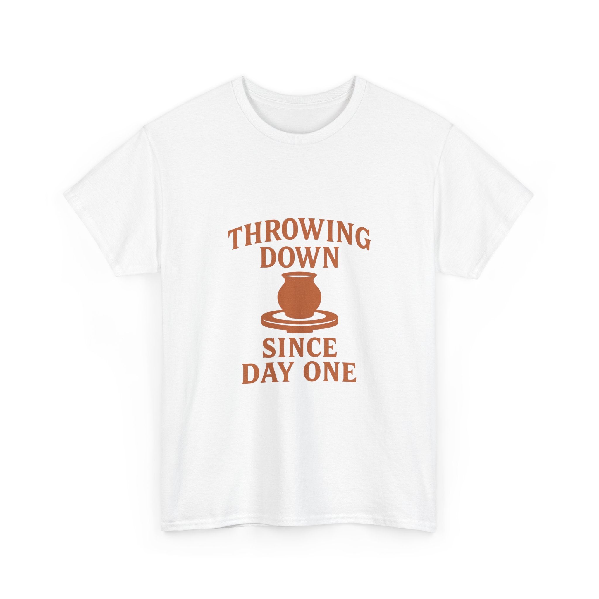 Pottery Lover Throwing Down Since Day One T-Shirt | Unique Gift | Graphic Tee