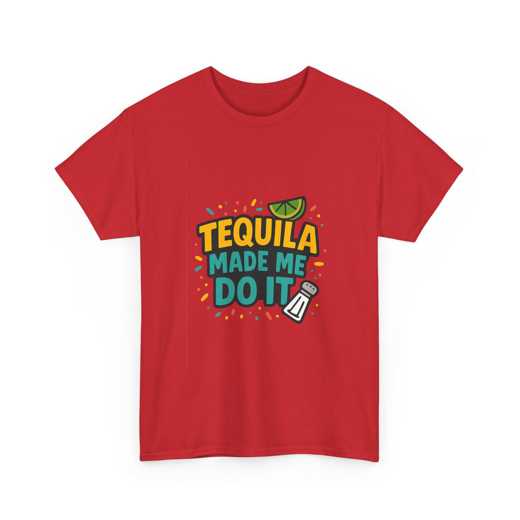 Tequila Made Me Do It Party T-Shirt | Unique Gift | Graphic Tee