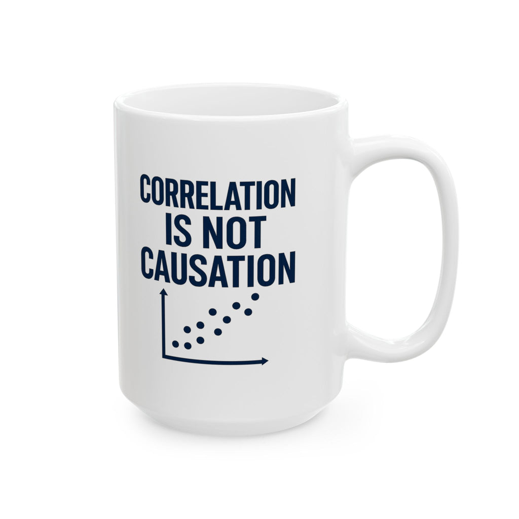Data Scientist Correlation Is Not Causation Coffee Coffee Mug | Coffee Lover Gift | Ceramic Mug