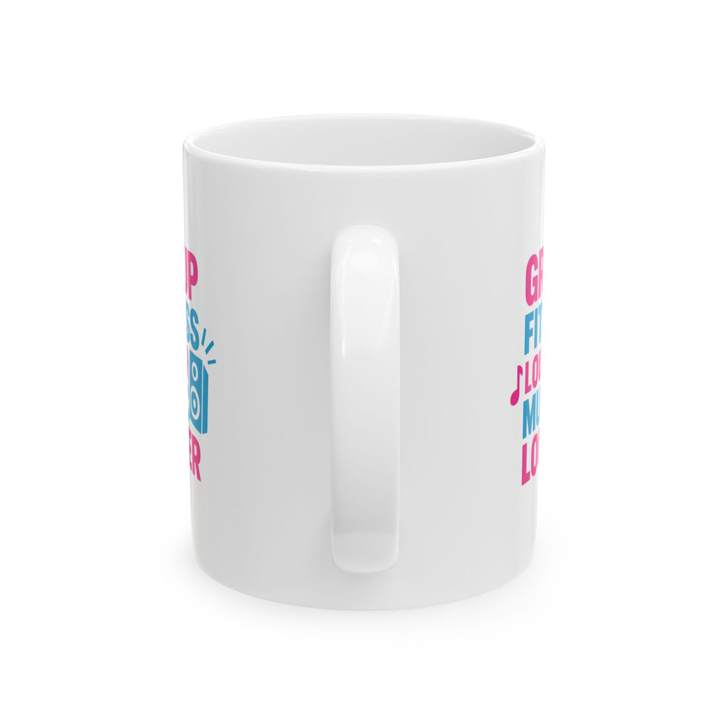 Group Fitness Instructor Louder Music Louder Coffee Coffee Mug | Coffee Lover Gift | Ceramic Mug