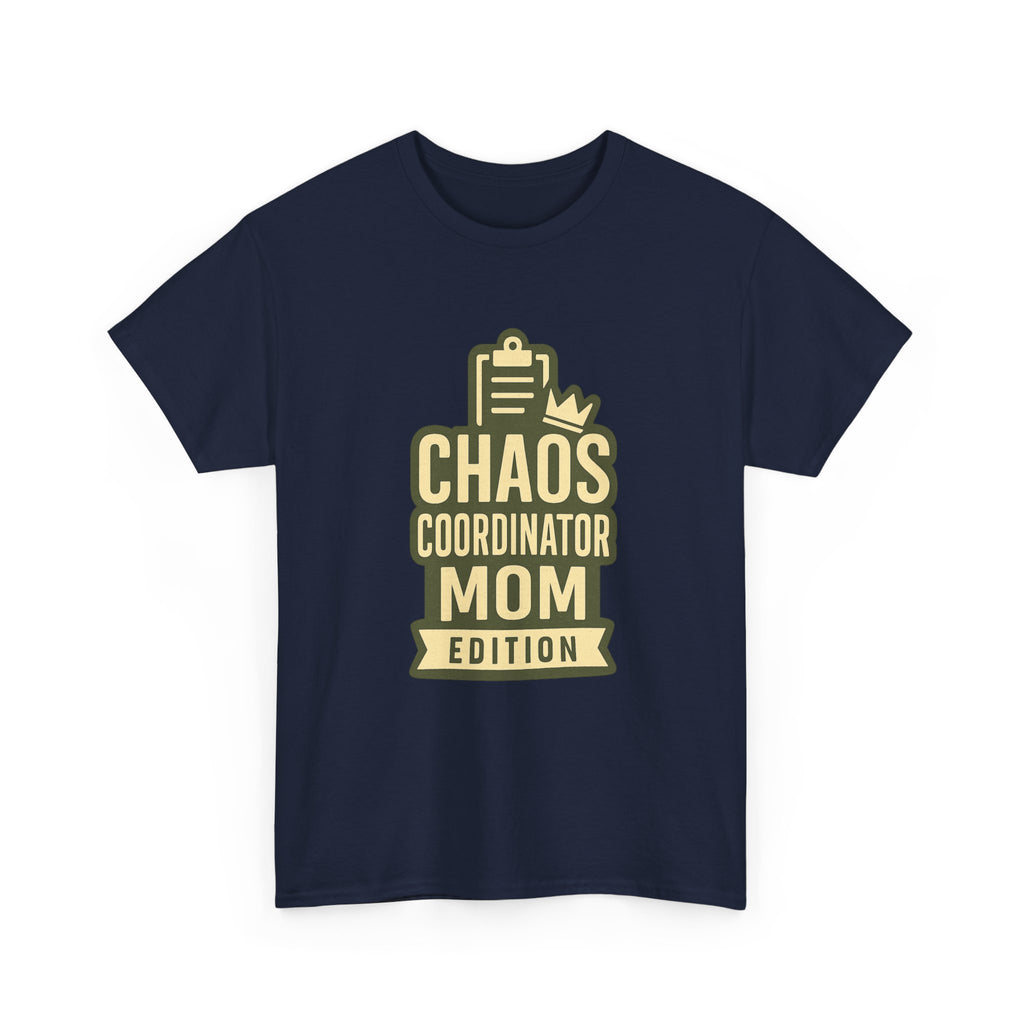 Chaos Coordinator Mom Edition T-Shirt | Gift for Mom | Graphic Tee