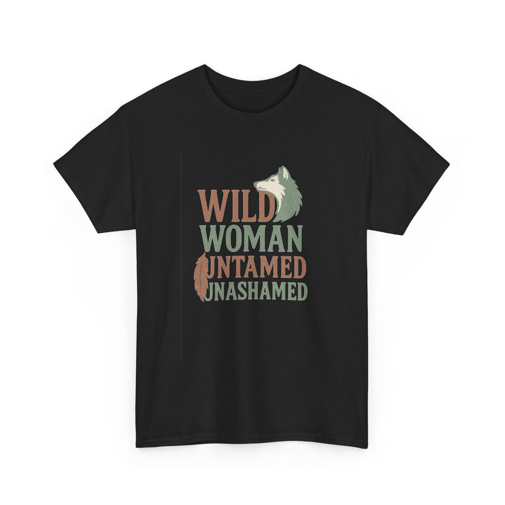 Wild Woman Untamed and Unashamed T-Shirt | Unique Gift | Graphic Tee
