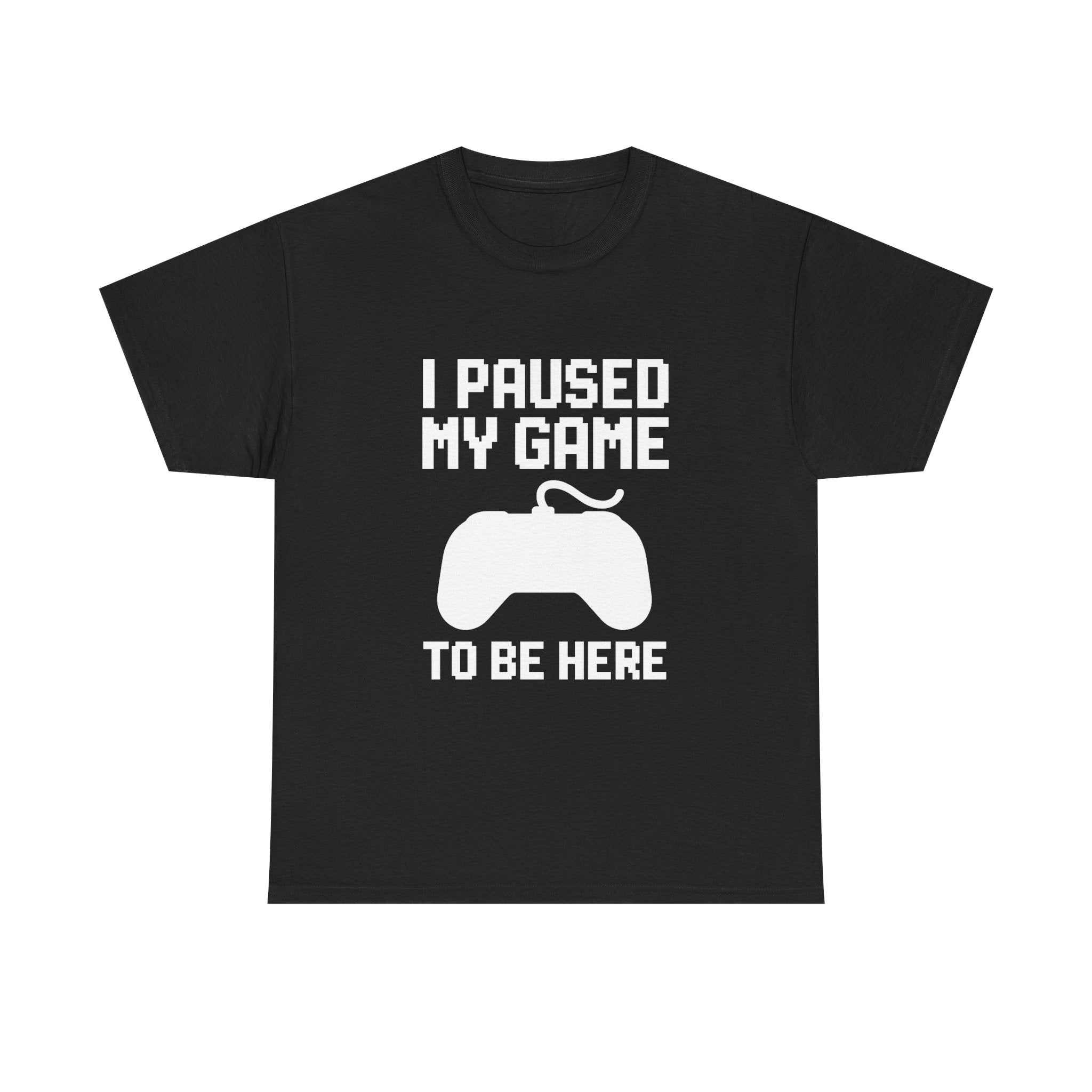 Paused My Game Gaming T-Shirt | Gamer Gift | Graphic Tee