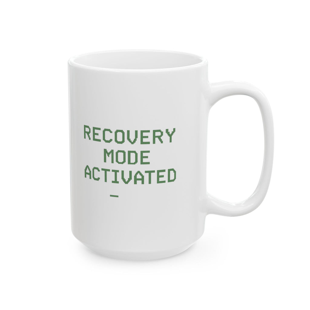 Recovery Mode Activated Coffee Mug | Unique Gift | Ceramic Mug