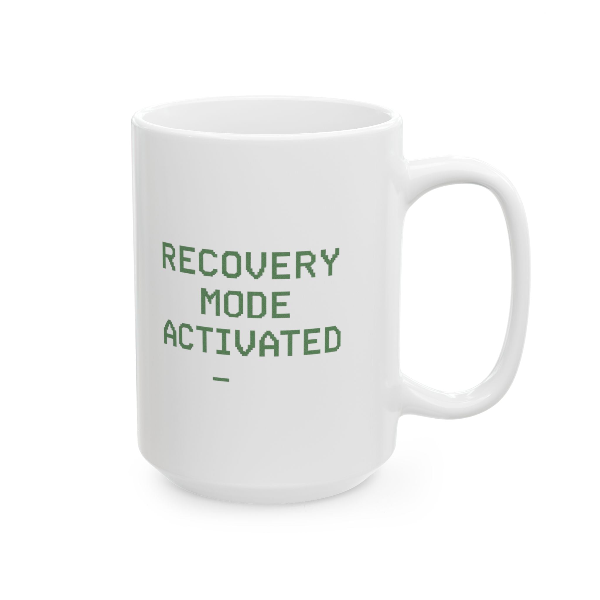 Recovery Mode Activated Coffee Mug | Unique Gift | Ceramic Mug
