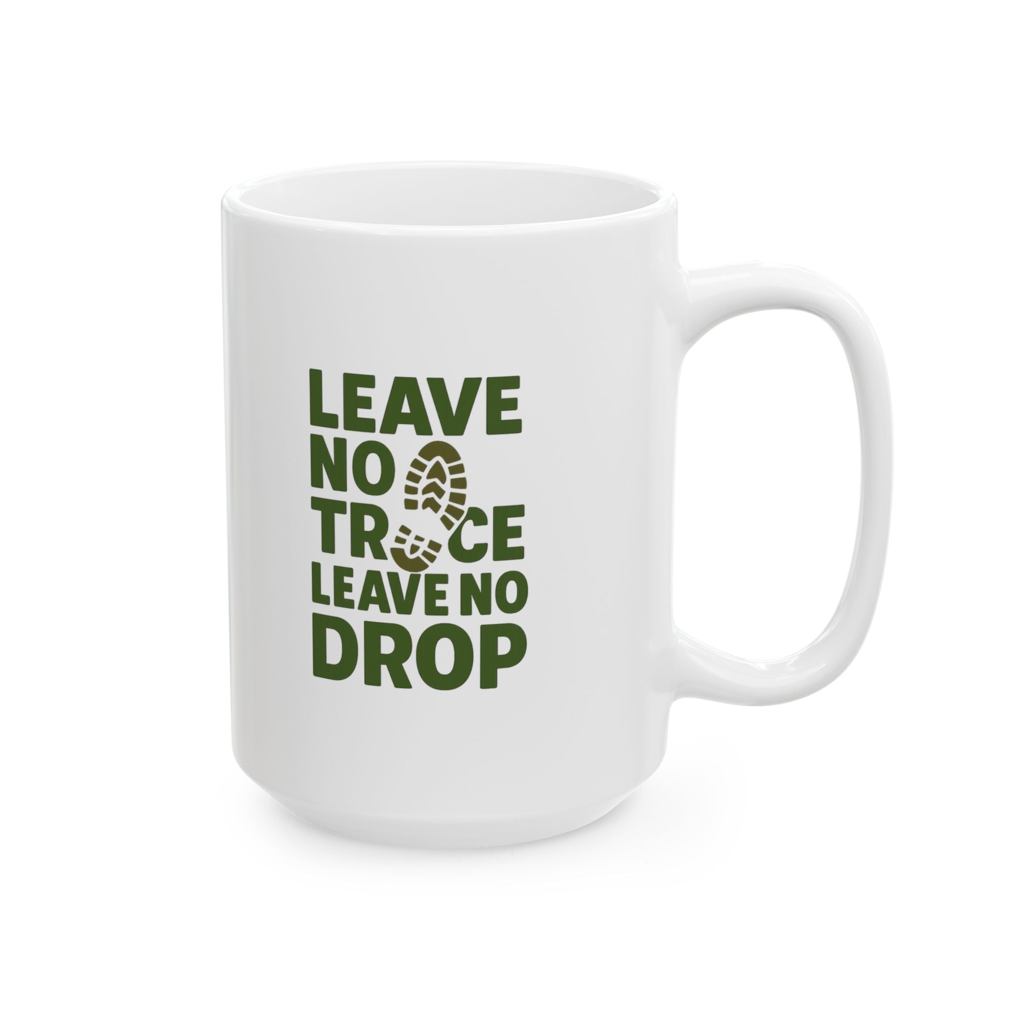 Hiker Leave No Trace Leave No Drop Coffee Mug | Unique Gift | Ceramic Mug