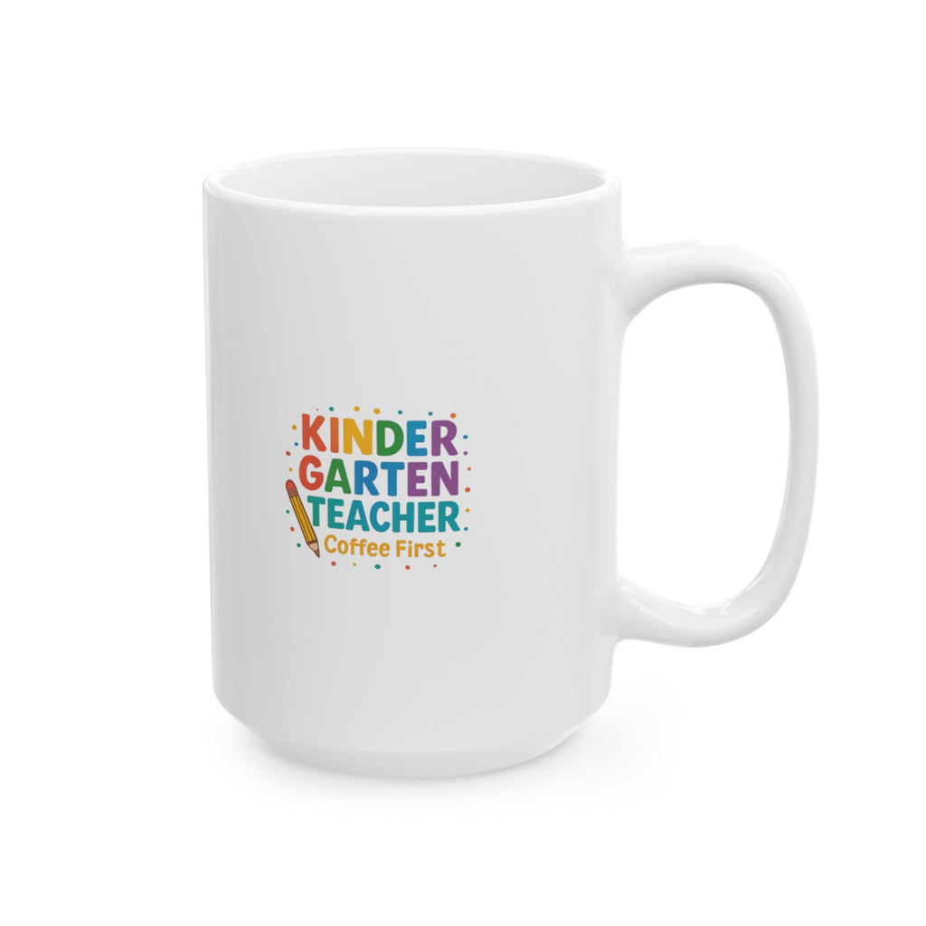 Kindergarten Teacher Coffee Before Crayons Ceramic Mug
