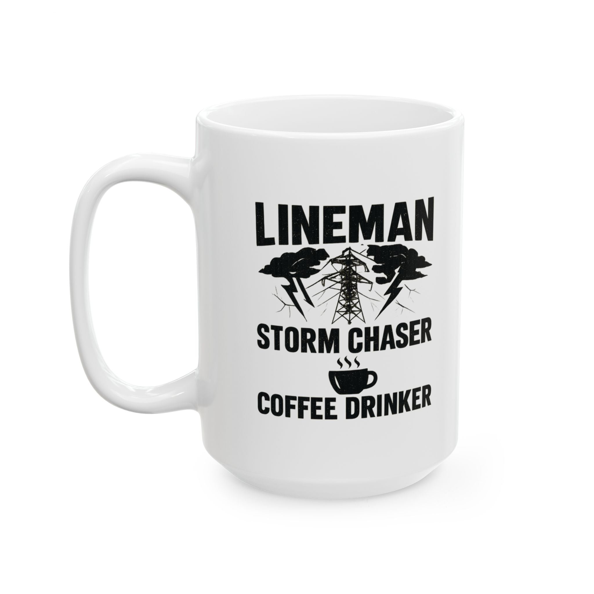 Lineman Storm Chaser Coffee Coffee Mug | Coffee Lover Gift | Ceramic Mug