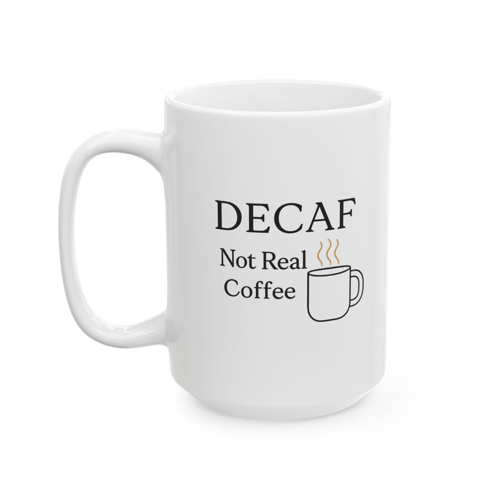 Decaf Banned In This Household Coffee Mug | Funny Coffee Humor | Ceramic Mug