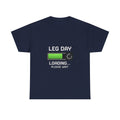 Leg Day Loading Please Wait Gym T-Shirt | Unique Gift | Graphic Tee