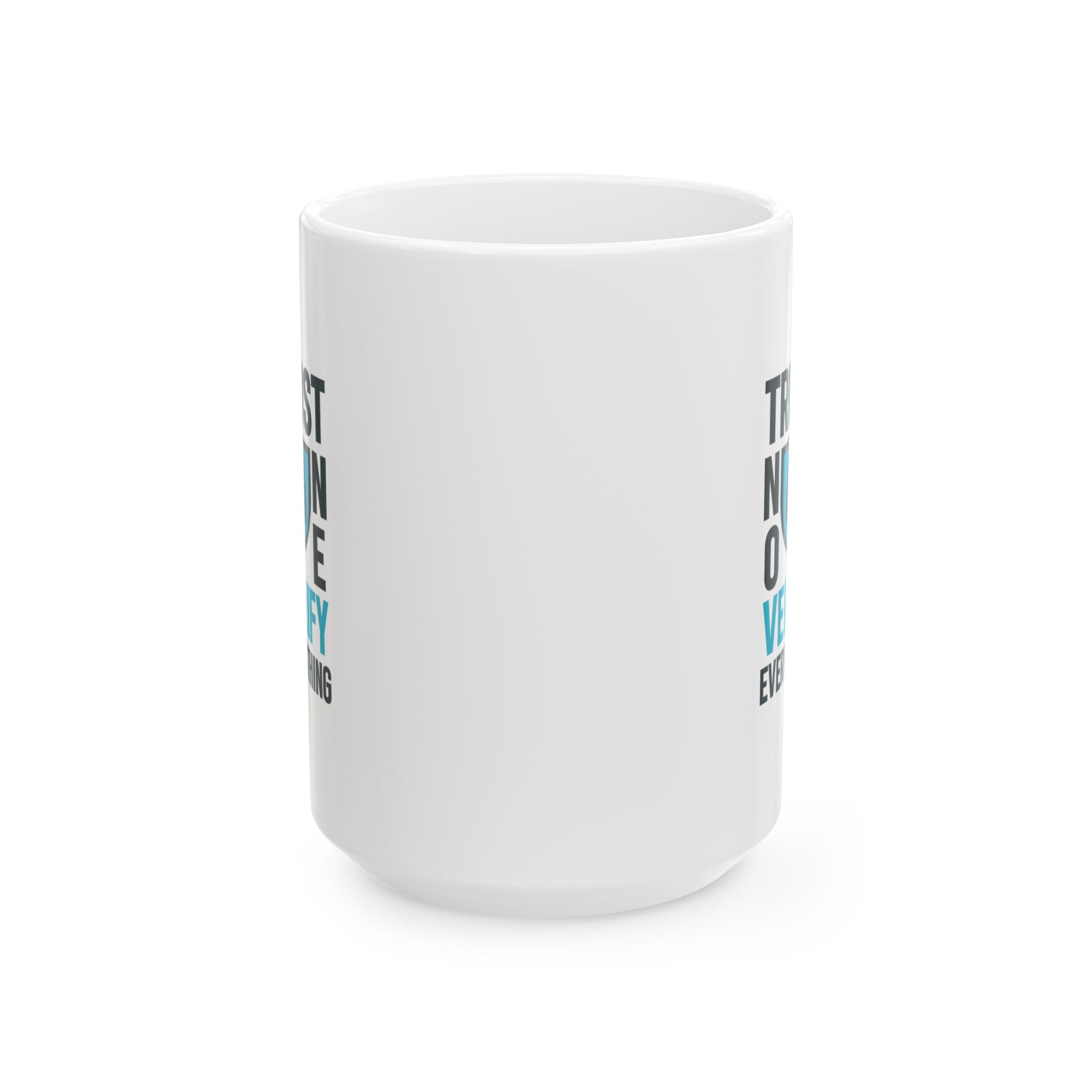 Cybersecurity Expert Trust No One Verify Everything Coffee Mug | Unique Gift | Ceramic Mug