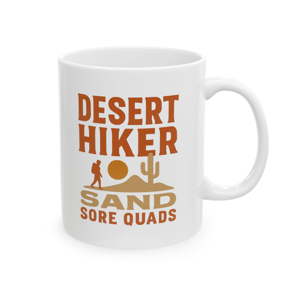 Desert Hiker Sand Sun And Sore Quads Coffee Mug | Unique Gift | Ceramic Mug
