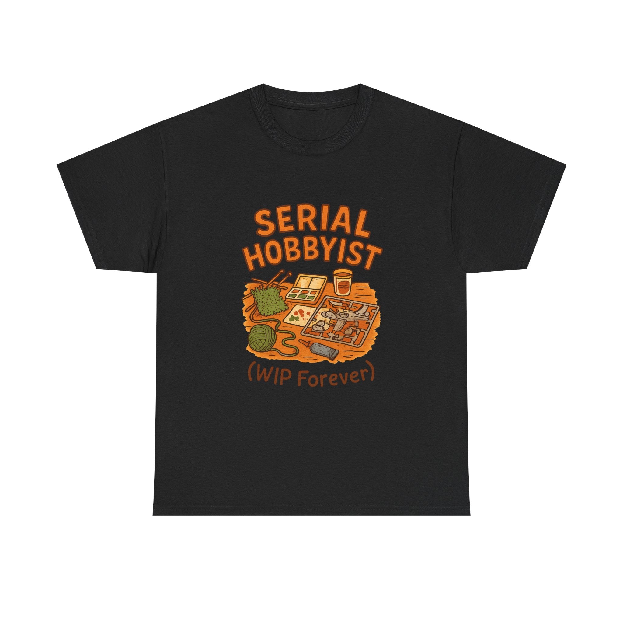 Serial Hobbyist Never Finishes Anything T-Shirt | Unique Gift | Graphic Tee