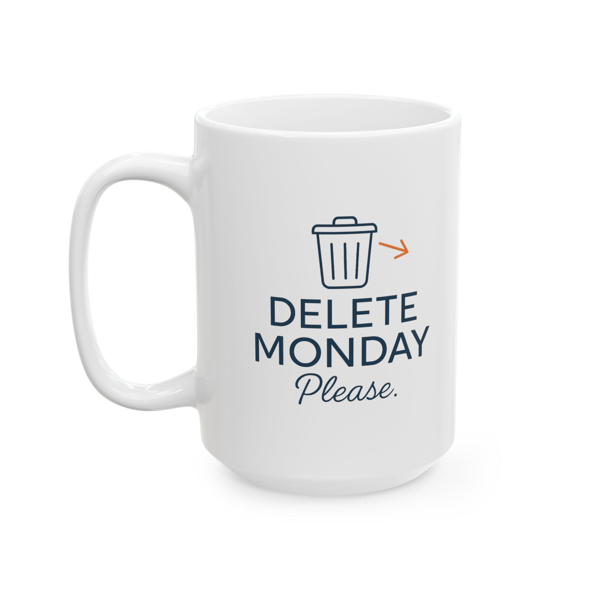 Mondays Are A Crime And I Want Justice Coffee Mug | Funny Gift | Ceramic Mug