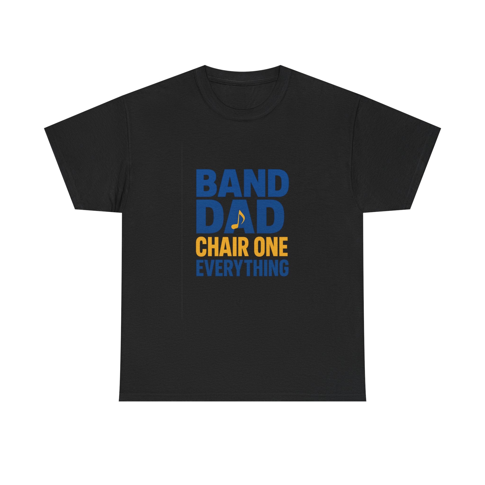 Band Dad Chair One Everything T-Shirt | Gift for Dad | Graphic Tee
