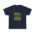 Board Game Nerd Roll Initiative At Dinner T-Shirt | Unique Gift | Graphic Tee