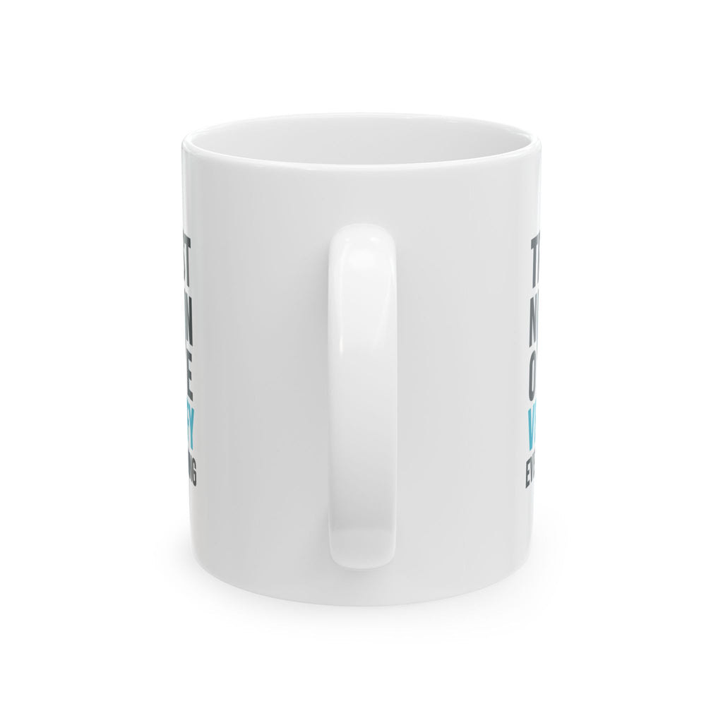 Cybersecurity Expert Trust No One Verify Everything Coffee Mug | Unique Gift | Ceramic Mug