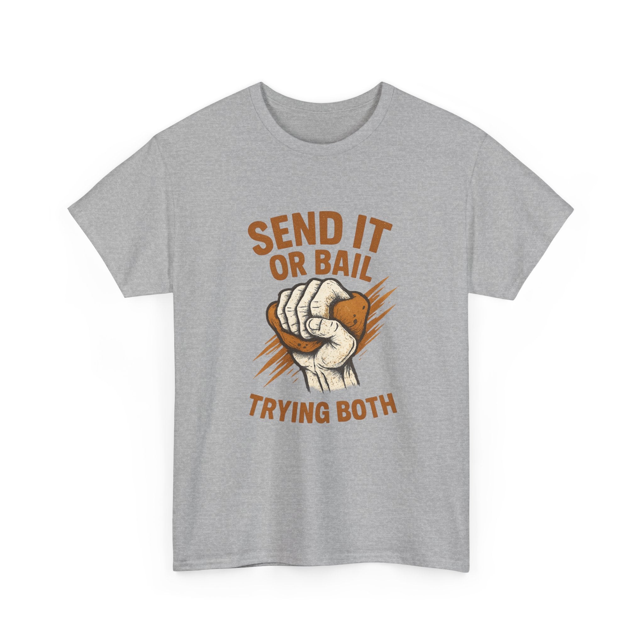 Rock Climber Send It Or Bail Trying Both T-Shirt | Unique Gift | Graphic Tee