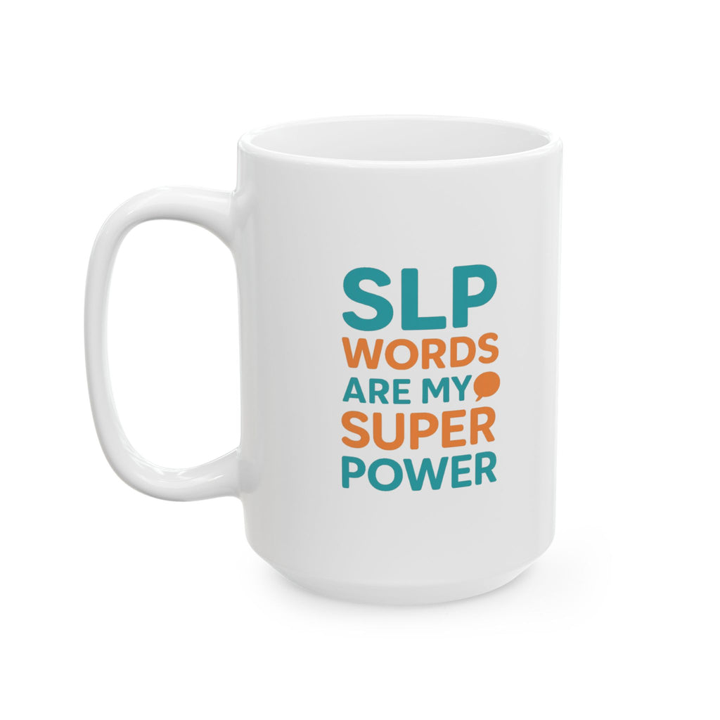 Speech Language Pathologist Words Are My Superpower Coffee Mug | Unique Gift | Ceramic Mug