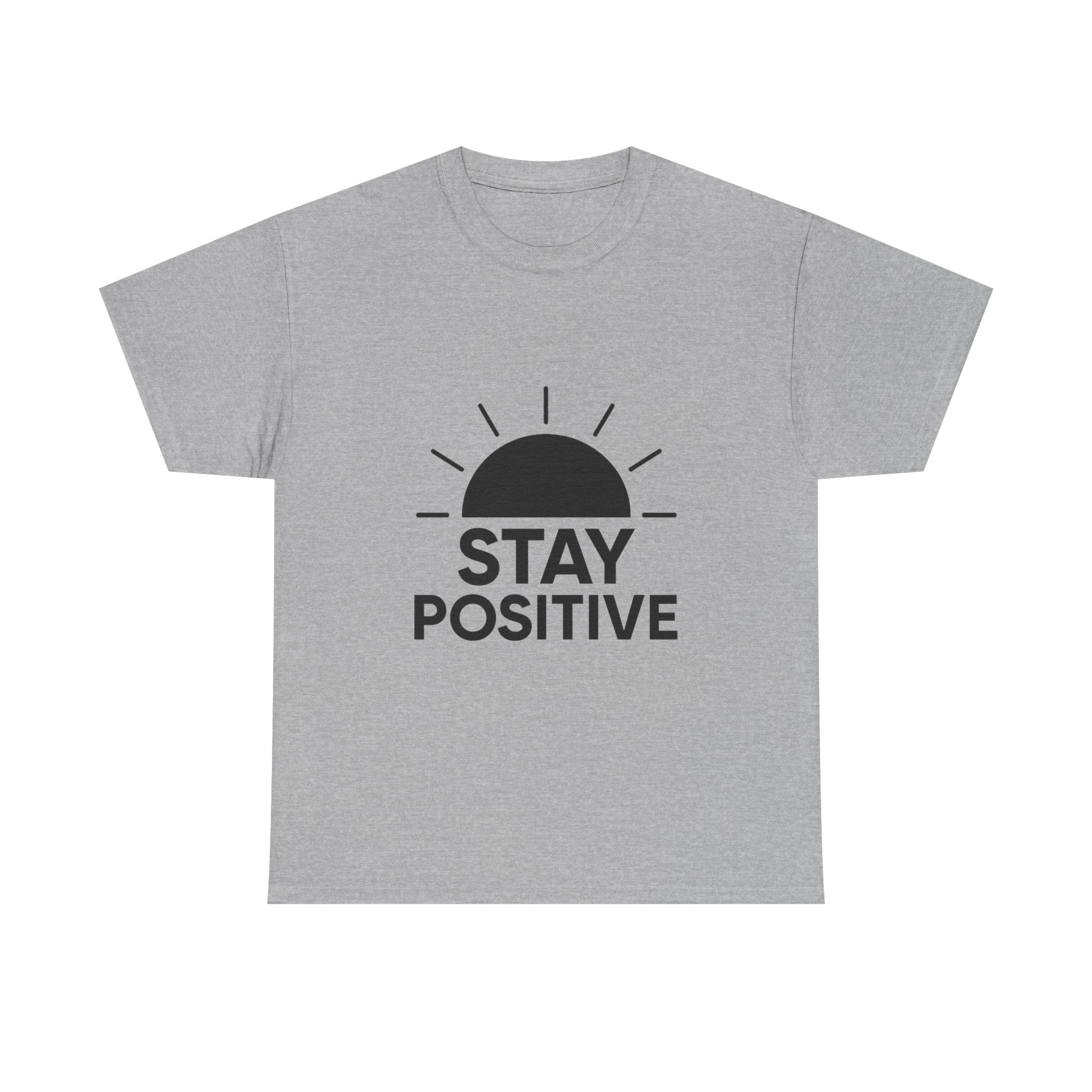 Stay Positive Motivational T-Shirt | Unique Gift | Graphic Tee