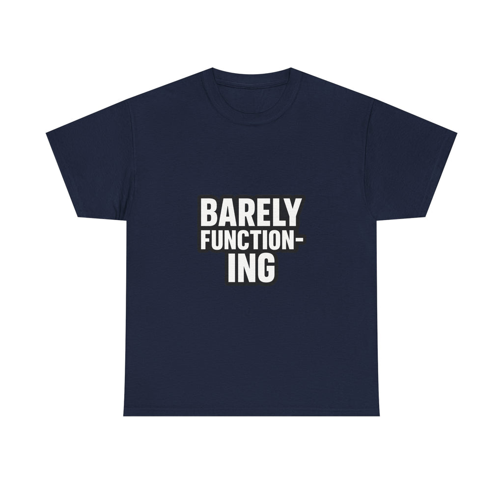 Functioning At Ten Percent At Best T-Shirt | Funny Barely Awake Gift | Graphic Tee