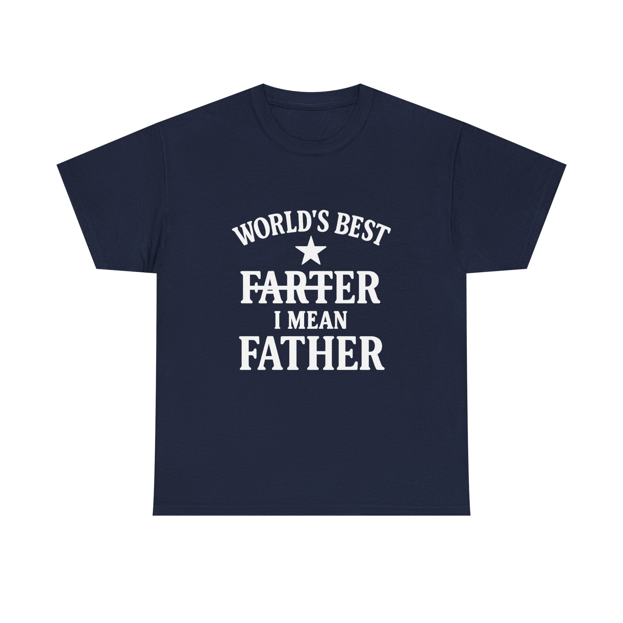 Worlds Best Farter I Mean Father Dad T-Shirt | Gift for Dad | Graphic Tee