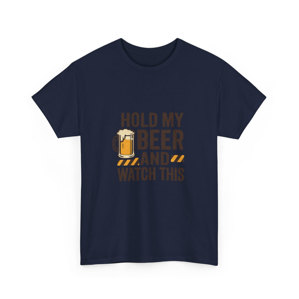 Hold My Beer And Watch This Funny T-Shirt | Funny Gift | Graphic Tee