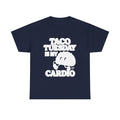 Taco Tuesday Is My Cardio Foodie T-Shirt | Unique Gift | Graphic Tee