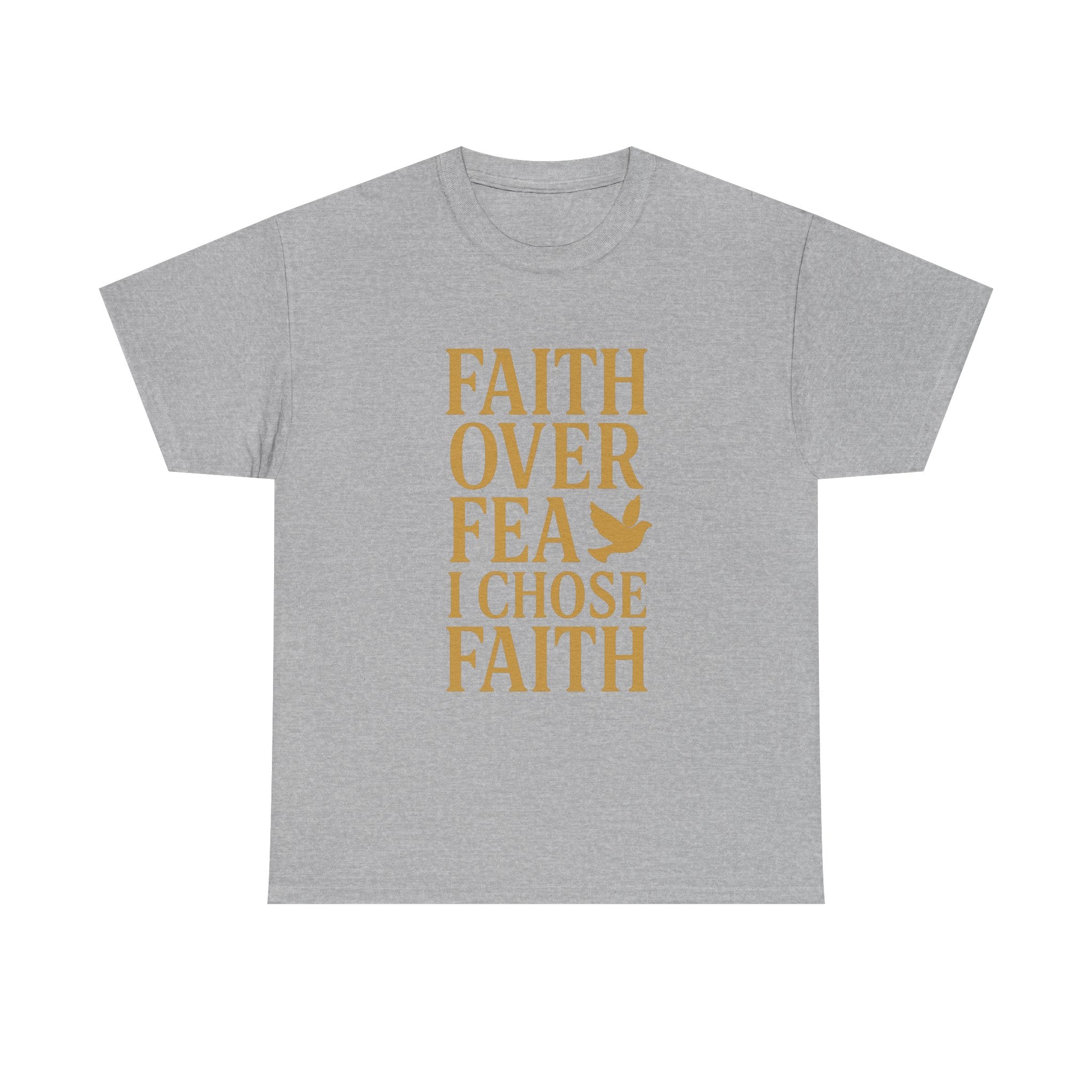 Faith Over Fear I Chose Faith T-Shirt | Unique Gift | Graphic Tee