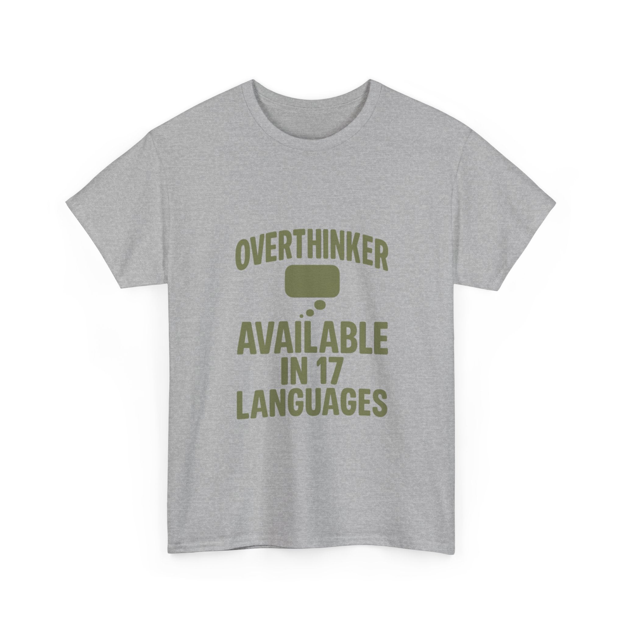 Overthinker Available In Seventeen Languages T-Shirt | Unique Gift | Graphic Tee