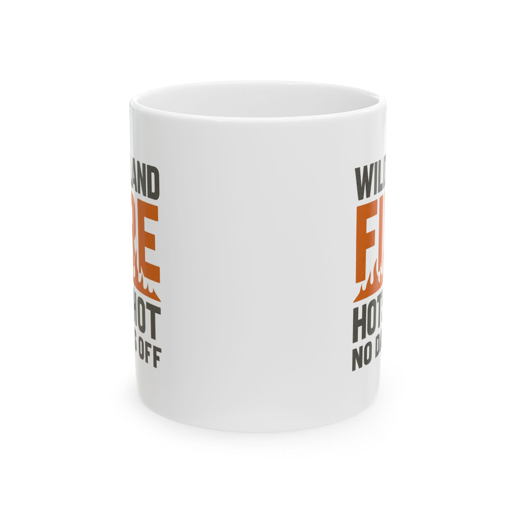 Wildland Firefighter Hotshot Crew No Days Off Coffee Mug | Unique Gift | Ceramic Mug