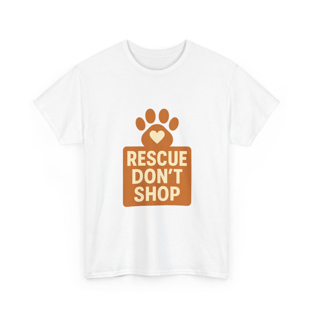 Rescue Don't Shop T-Shirt | Unique Gift | Graphic Tee