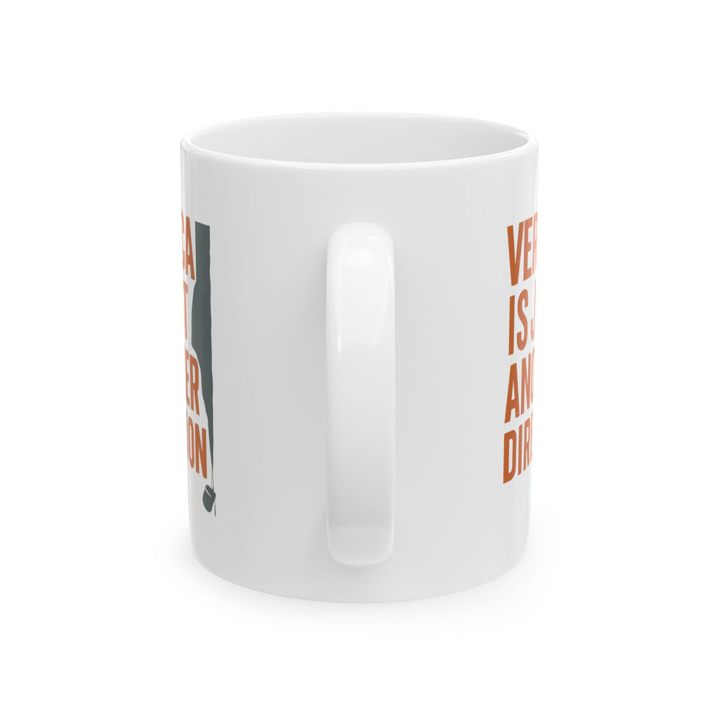 Rock Climber Vertical Is Just Another Direction Coffee Mug | Unique Gift | Ceramic Mug