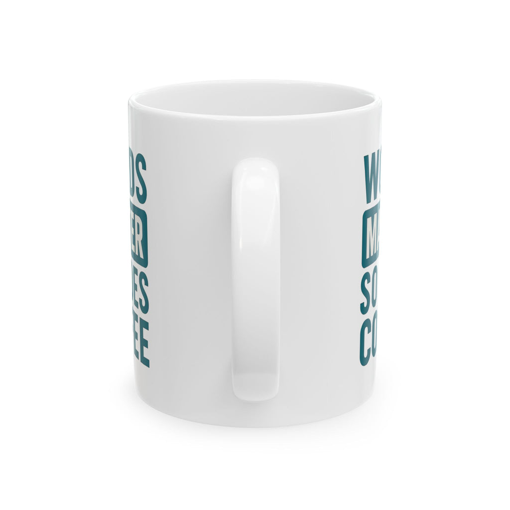 Speech Therapist Words Matter So Does Coffee Coffee Mug | Coffee Lover Gift | Ceramic Mug