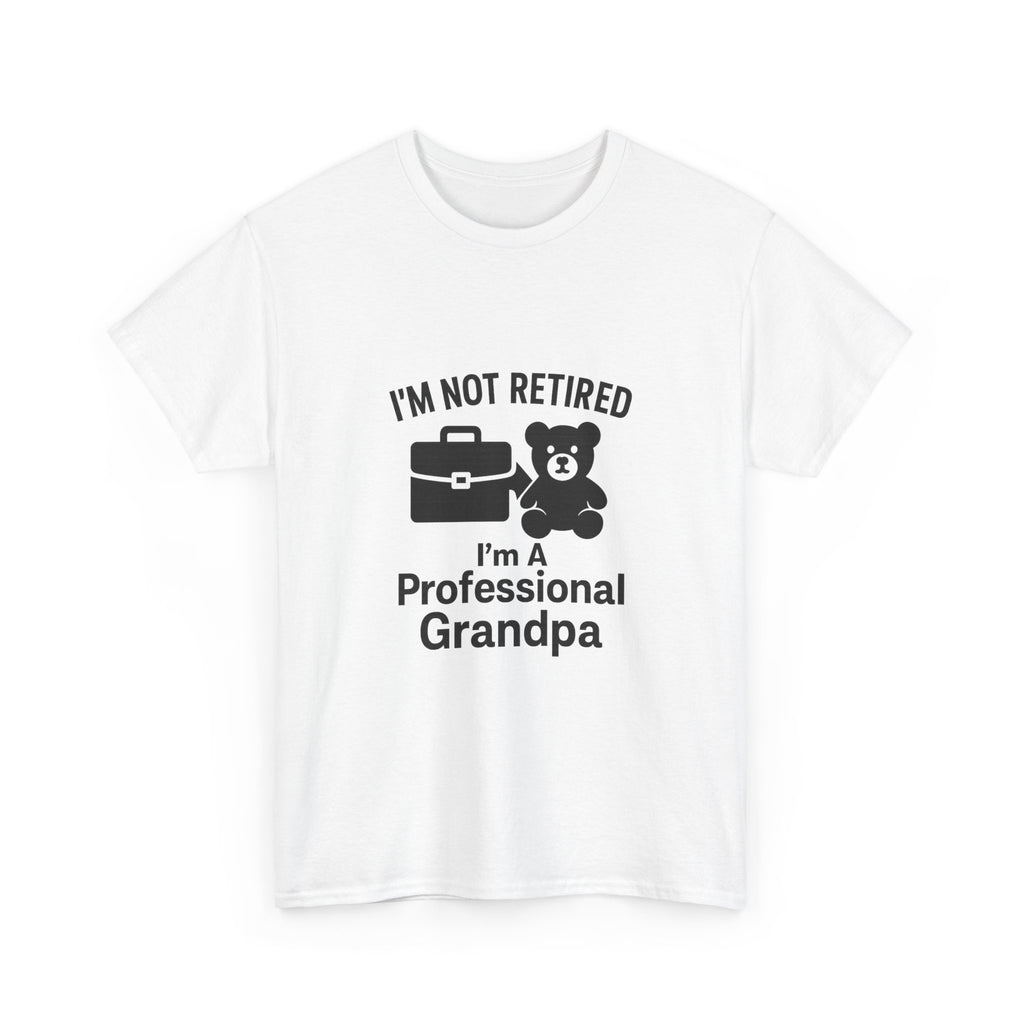Not Retired Professional Grandpa T-Shirt | Gift for Grandpa | Graphic Tee