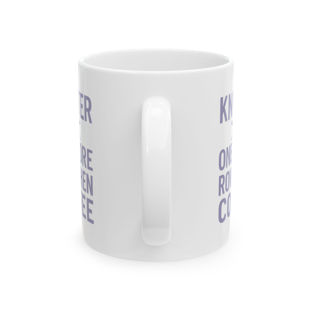 Knitter One More Row Then Coffee Coffee Mug | Coffee Lover Gift | Ceramic Mug