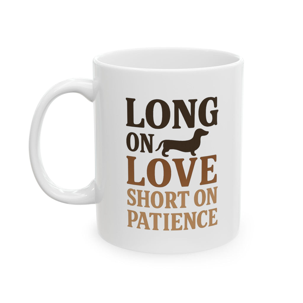 Dachshund Dad Long On Love Short On Patience Coffee Mug | Gift for Dad | Ceramic Mug