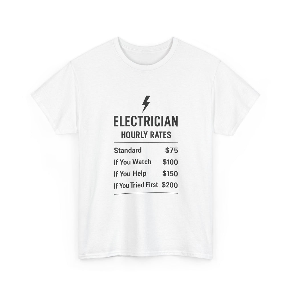 Electrician Hourly Rate Profession T-Shirt | Unique Gift | Graphic Tee