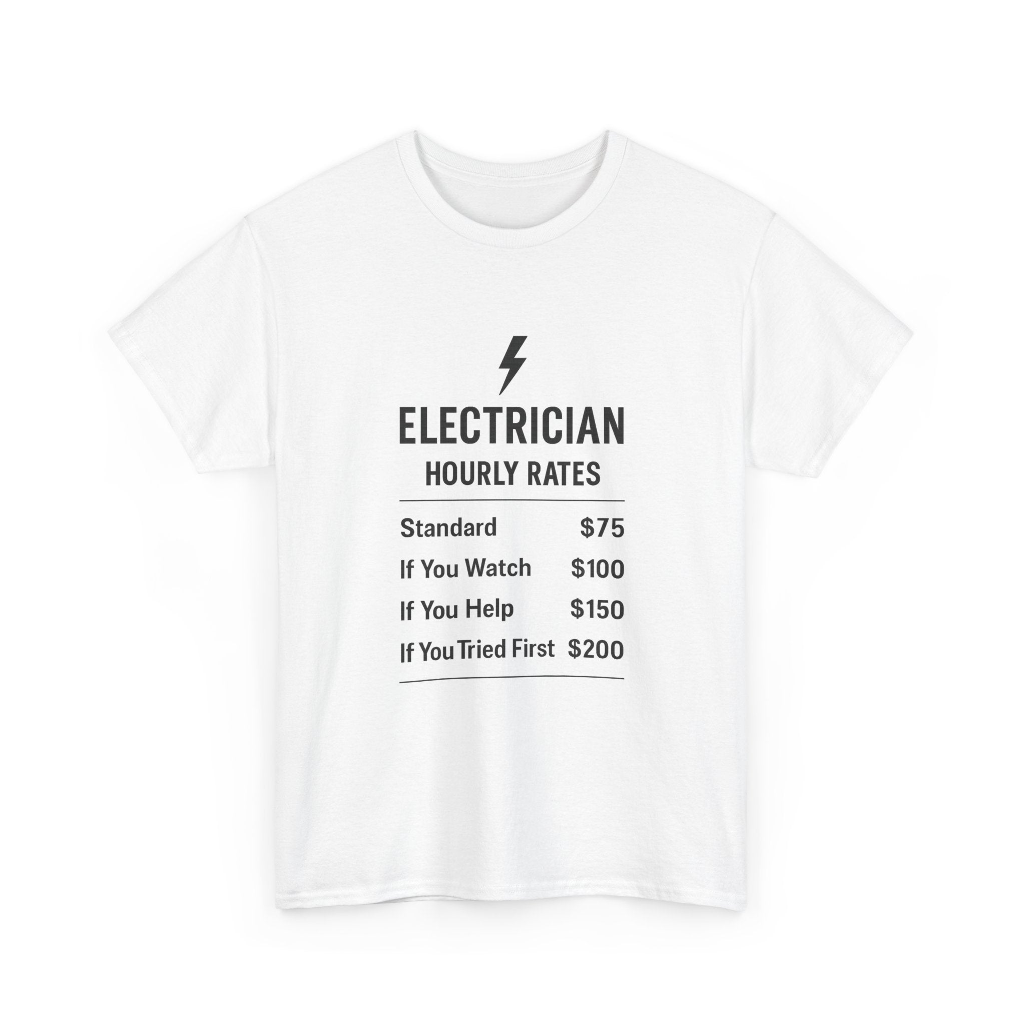 Electrician Hourly Rate Profession T-Shirt | Unique Gift | Graphic Tee
