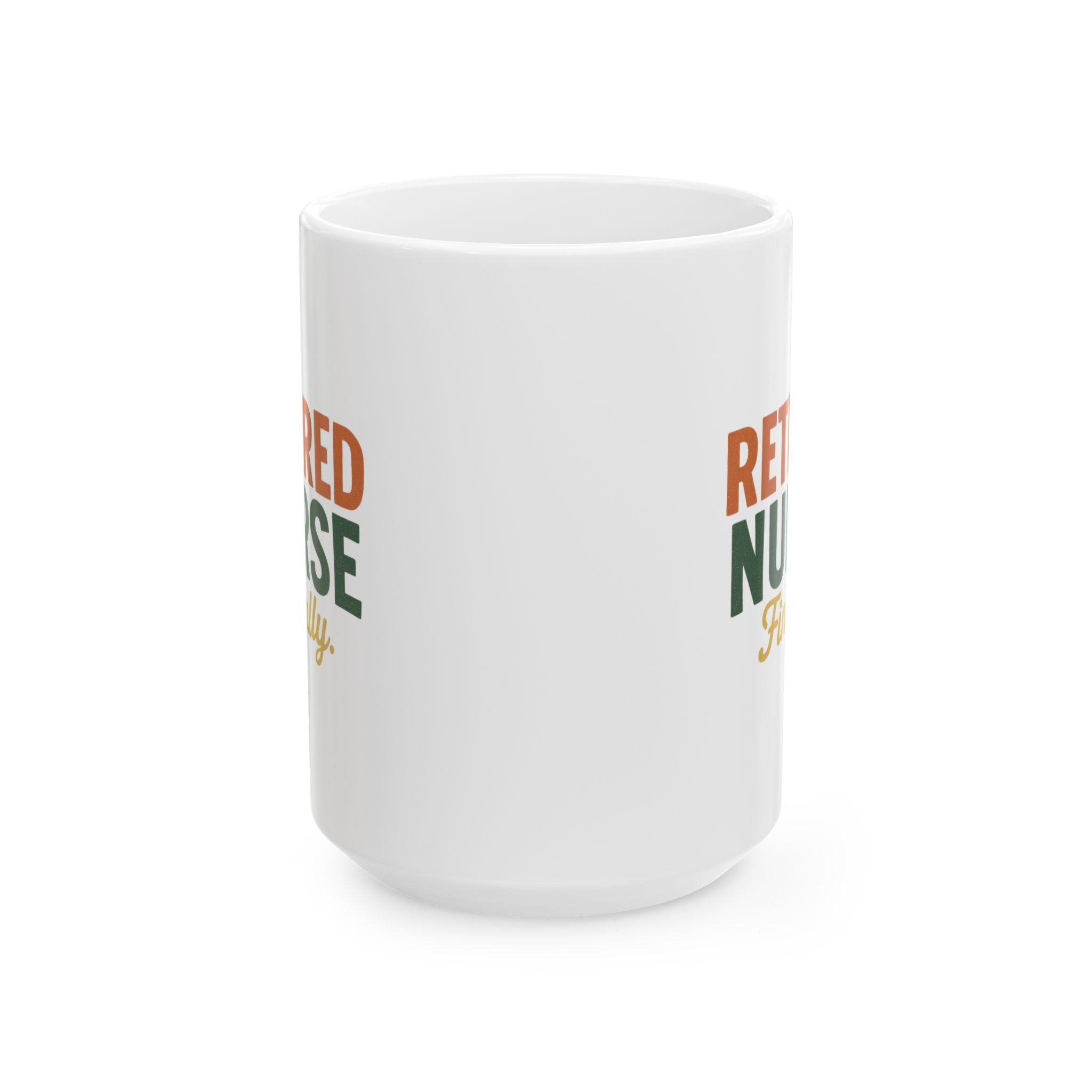 Formerly Your Nurse Retired And Loving It Coffee Mug | Retired Nurse Gift | Ceramic Mug