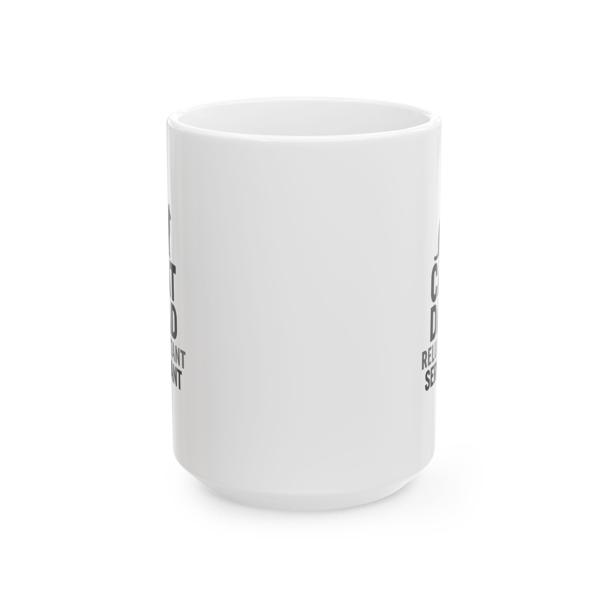 Cat Dad Reluctant Servant Coffee Mug | Cat Lover Gift | Ceramic Mug