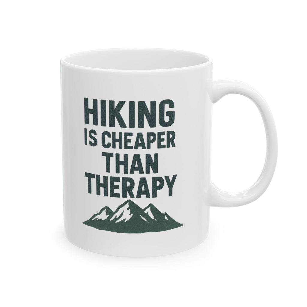 Hiking Is Cheaper Than Therapy Coffee Mug | Hiking Lover Gift | Ceramic Mug