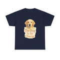 The Dog Is In Charge Here T-Shirt | Funny Dog Lover | Graphic Tee