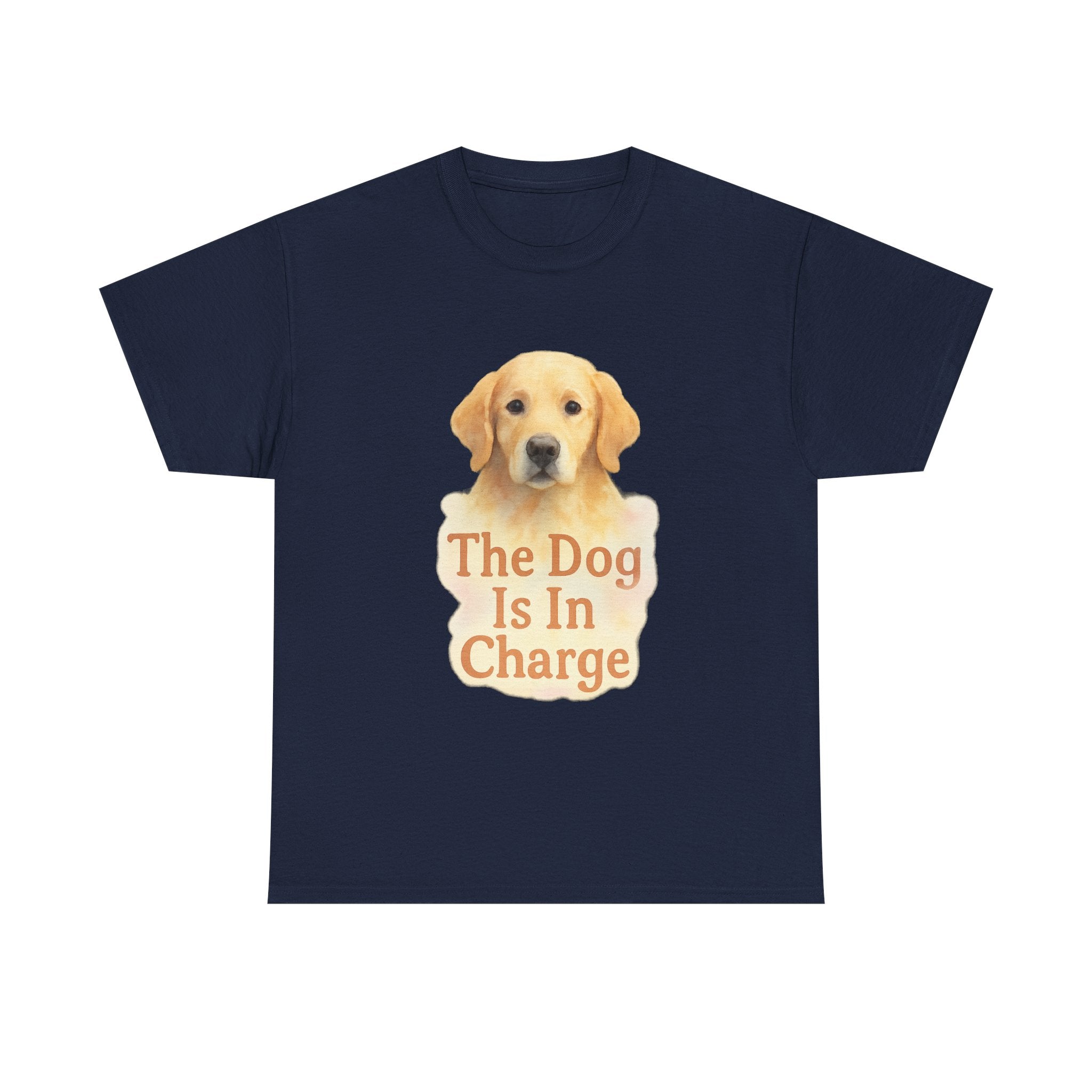The Dog Is In Charge Here T-Shirt | Funny Dog Lover | Graphic Tee