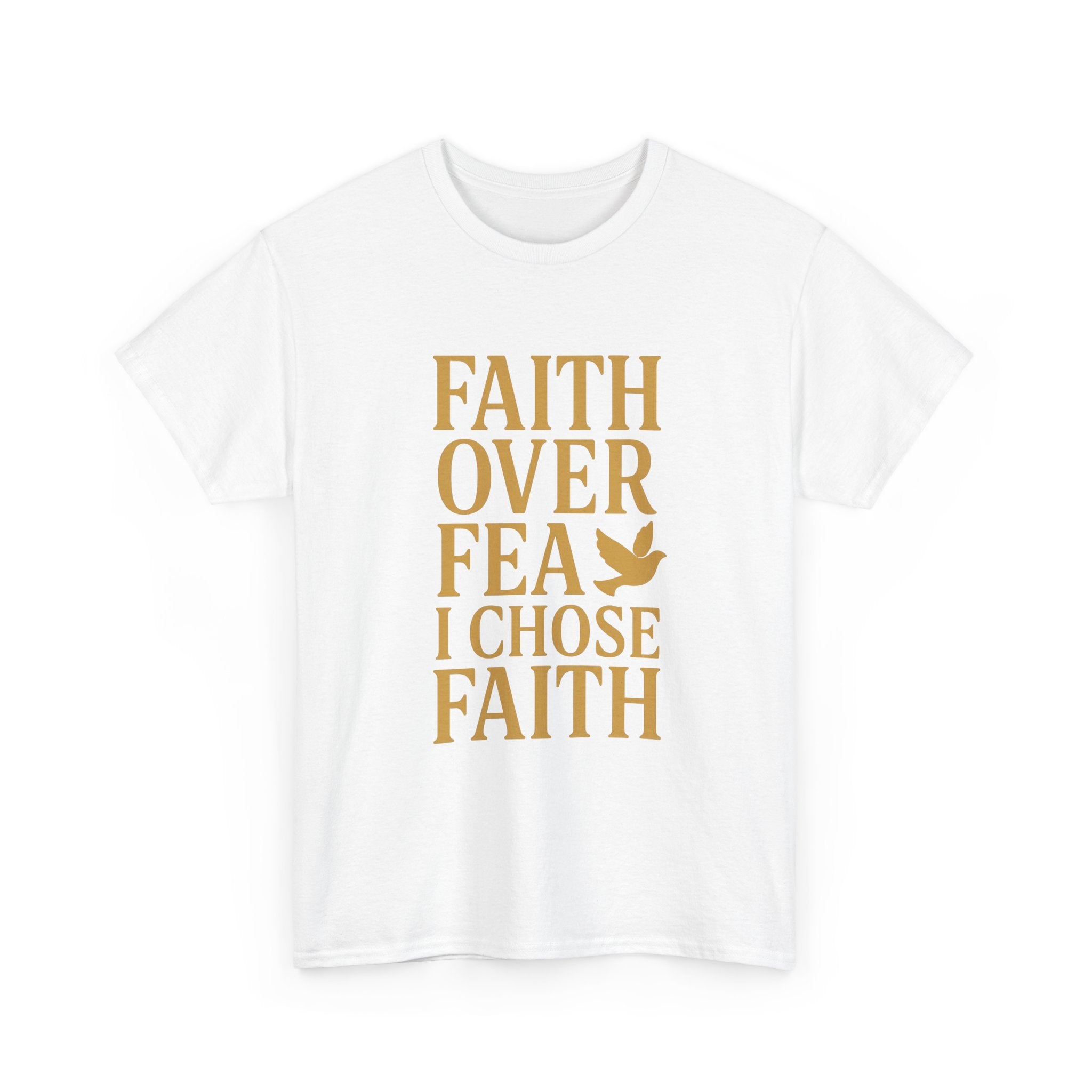 Faith Over Fear I Chose Faith T-Shirt | Unique Gift | Graphic Tee