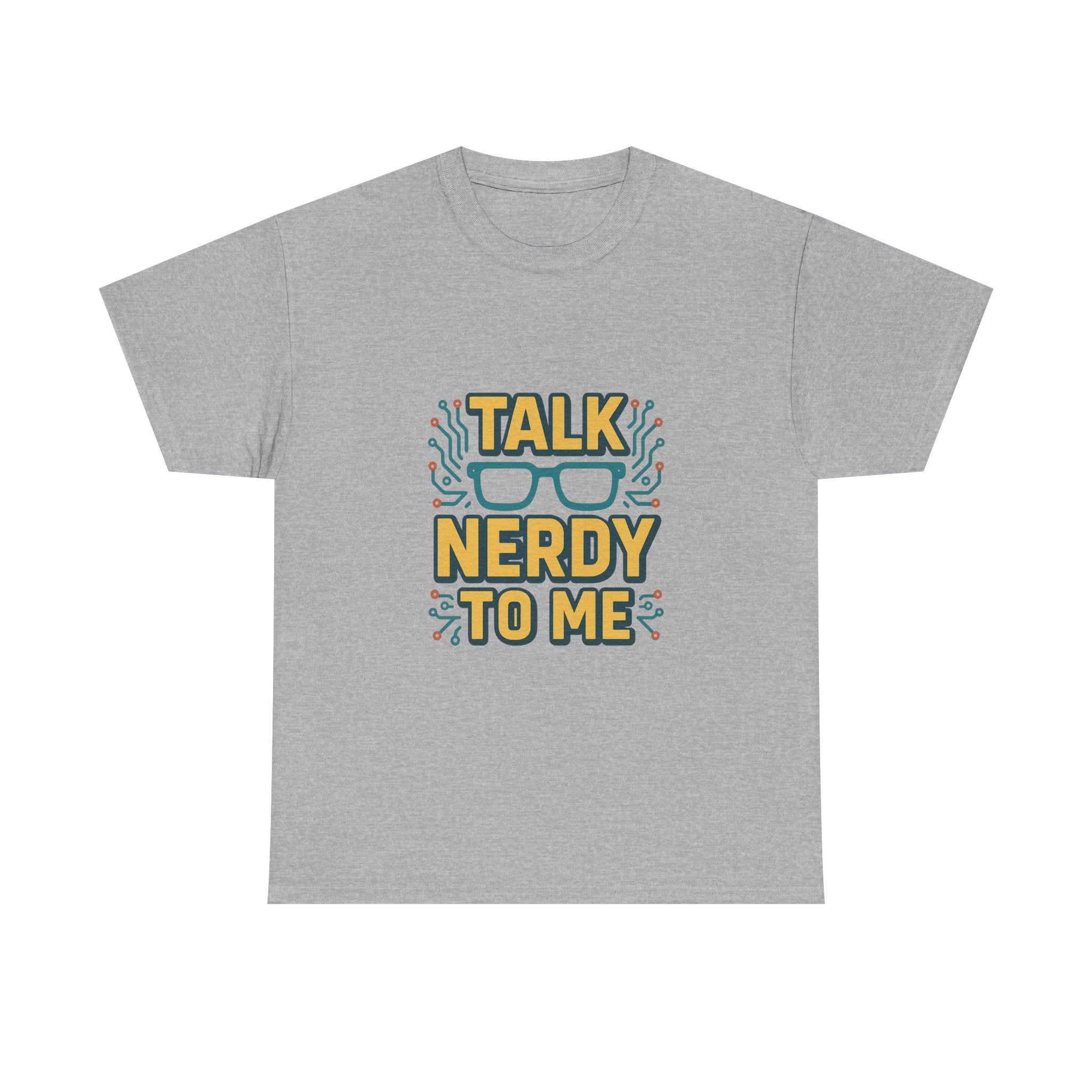 Talk Nerdy To Me Geek T-Shirt | Unique Gift | Graphic Tee