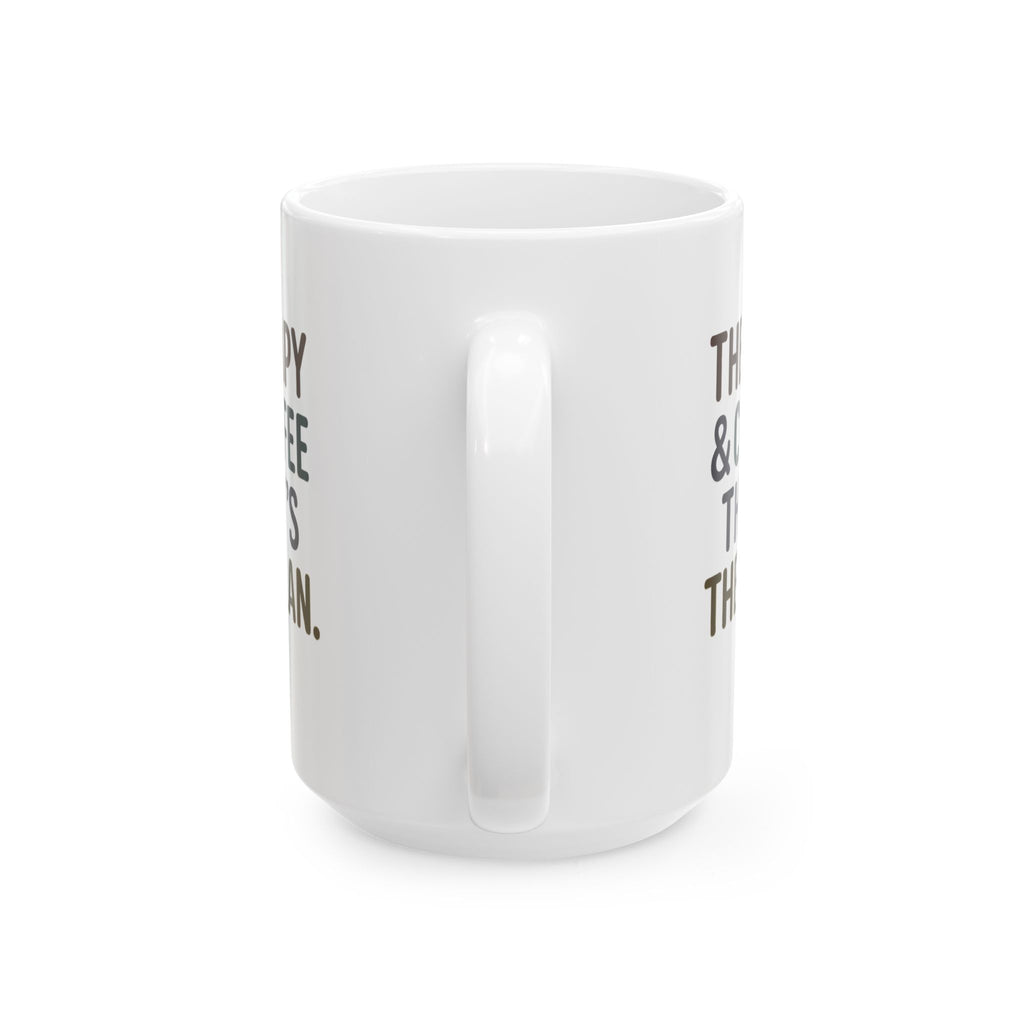 Therapy and Coffee That Is the Plan Coffee Mug | Coffee Lover Gift | Ceramic Mug